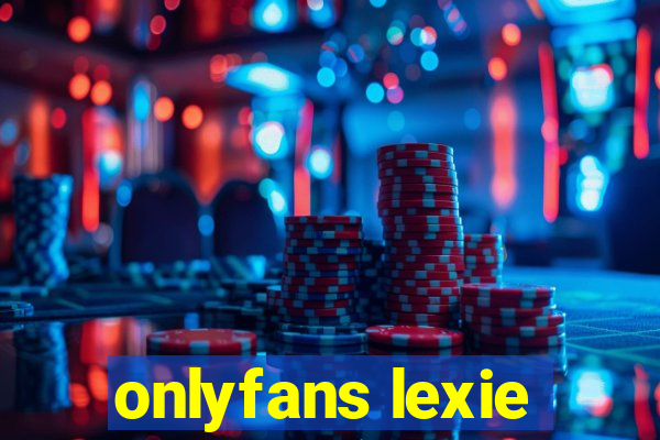 onlyfans lexie